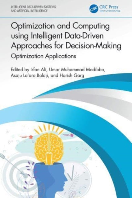 Book cover of: Optimization and Computing using Intelligent Data-Driven Approaches for Decision-Making. By: Irfan Ali