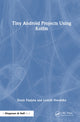 Book cover of: Tiny Android Projects Using Kotlin. By: Denis Panjuta