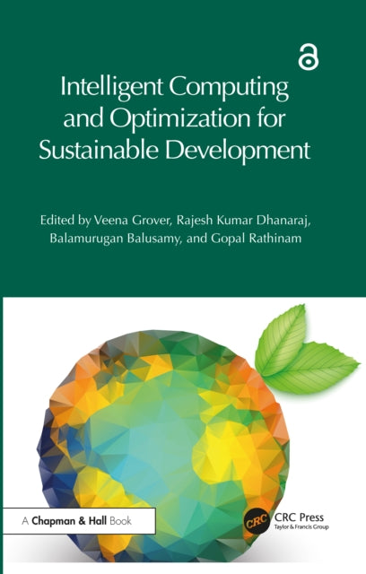 Book cover of: Intelligent Computing and Optimization for Sustainable Development. By: Veena Grover