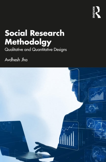 Book cover of: Social Research Methodology. By: Avdhesh Jha