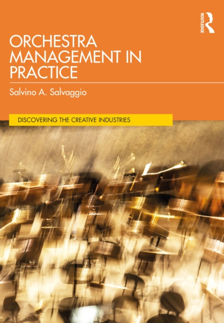 Book cover of: Orchestra Management in Practice. By: Salvino A. Salvaggio