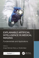 Book cover of: Explainable Artificial Intelligence in Medical Imaging. By: Amjad Rehman Khan