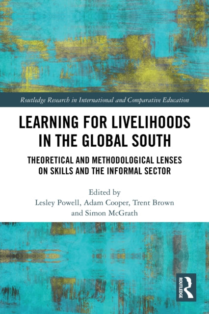 Book cover of: Learning for Livelihoods in the Global South. By: Lesley Powell