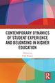 Book cover of: Contemporary Dynamics of Student Experience and Belonging in Higher Education