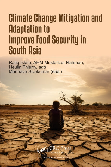 Book cover of: Climate Change Mitigation and Adaptation to Improve Food Security in South Asia
