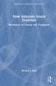 Book cover of: How Autocrats Attack Expertise. By: Richard L. Abel