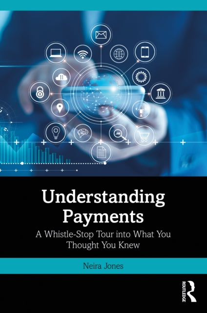 Book cover of: Understanding Payments. By: Neira Jones