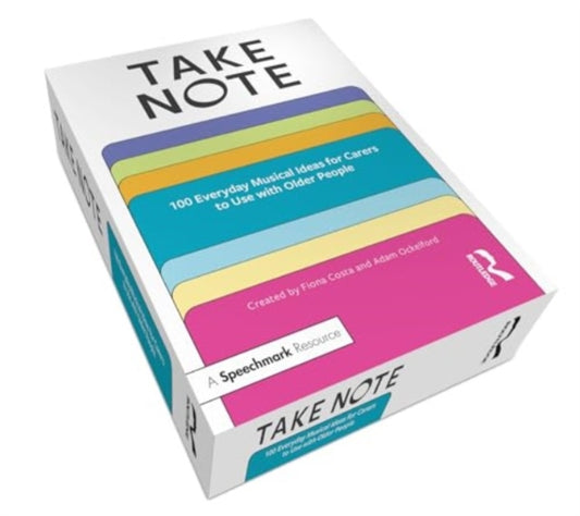 Book cover of: Take Note: 100 Everyday Musical Ideas for Carers to Use with Older People