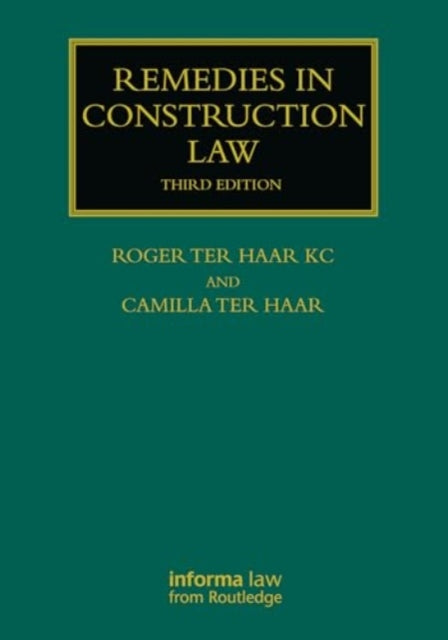 Book cover of: Remedies in Construction Law. By: Roger Ter Haar