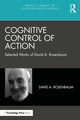 Book cover of: Cognitive Control of Action. By: David A. Rosenbaum