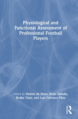 Physiological and Functional Assessment of Professional Football Players