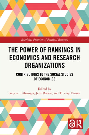 The Power of Rankings in Economics and Research Organizations