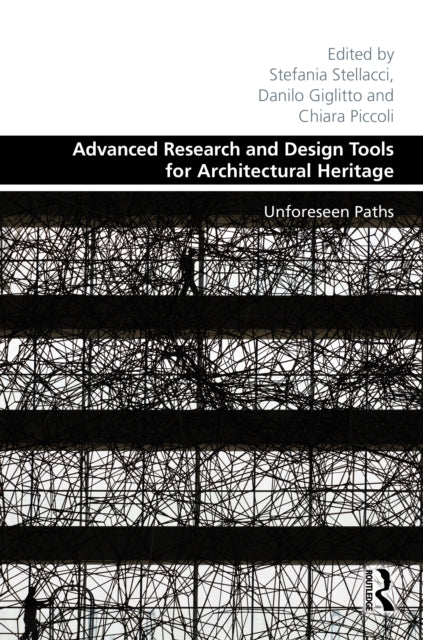 Book cover of: Advanced Research and Design Tools for Architectural Heritage