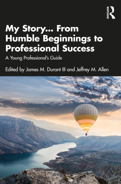 Book cover of: My Story... From Humble Beginnings to Professional Success. By: James M. Durant