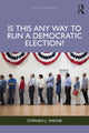 Book cover of: Is This Any Way to Run a Democratic Election?