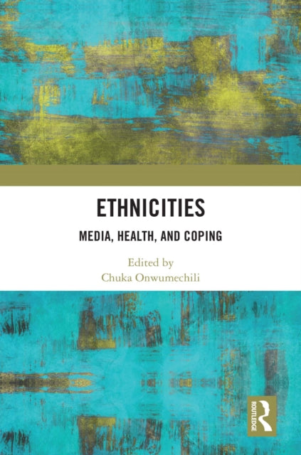 Book cover of: Ethnicities. By: Chuka Onwumechili