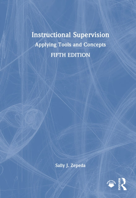 Book cover of: Instructional Supervision. By: Sally J. Zepeda