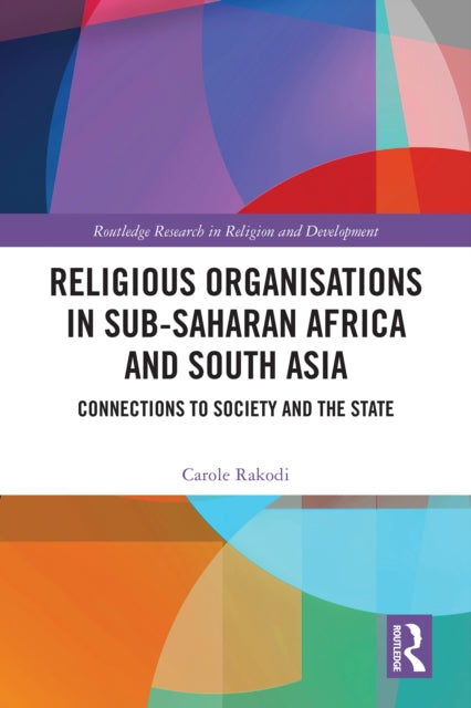 Book cover of: Religious Organisations in Sub-Saharan Africa and South Asia