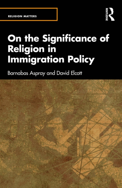 Book cover of: On the Significance of Religion in Immigration Policy