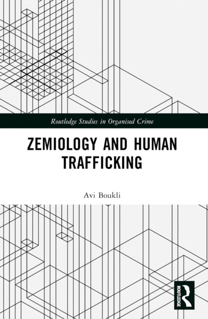 Book cover of: Zemiology and Human Trafficking. By: Avi Paraskevi Boukli