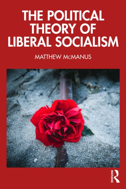 Book cover of: Political Theory of Liberal Socialism