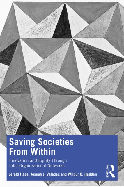 Book cover of: Saving Societies From Within. By: Jerald Hage