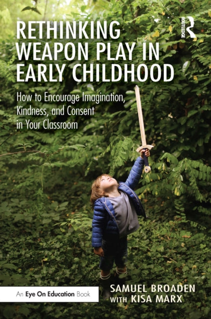 Book cover of: Rethinking Weapon Play in Early Childhood
