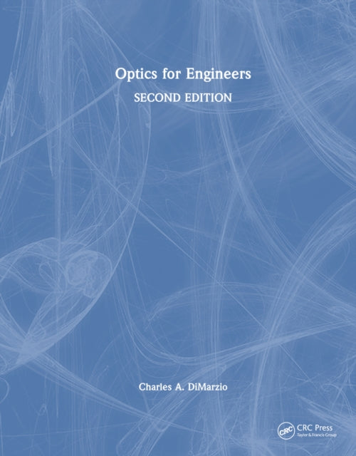 Book cover of: Optics for Engineers. By: Charles A. Dimarzio