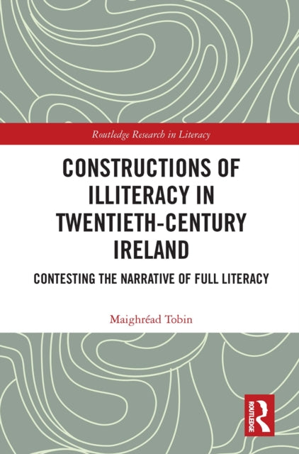 Book cover of: Constructions of Illiteracy in Twentieth-Century Ireland