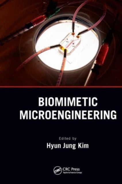 Book cover of: Biomimetic Microengineering. By: Hyun Jung Kim