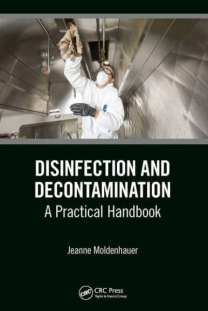 Book cover of: Disinfection and Decontamination. By: Jeanne Moldenhauer