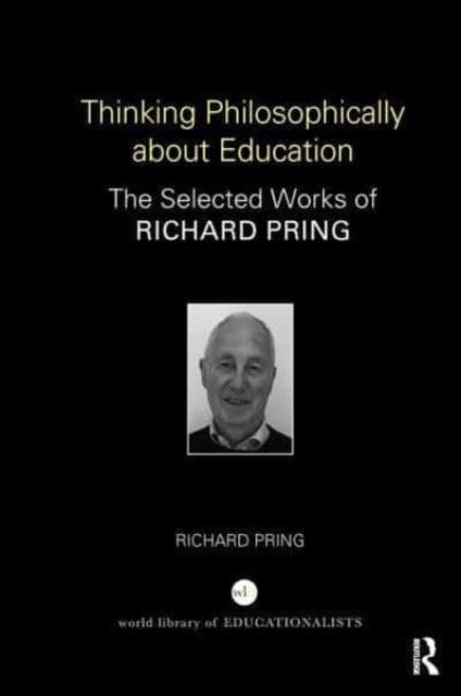 Book cover of: Thinking Philosophically about Education. By: Richard Pring