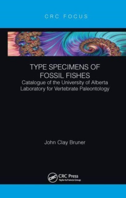 Book cover of: Type Specimens of Fossil Fishes. By: John Clay Bruner