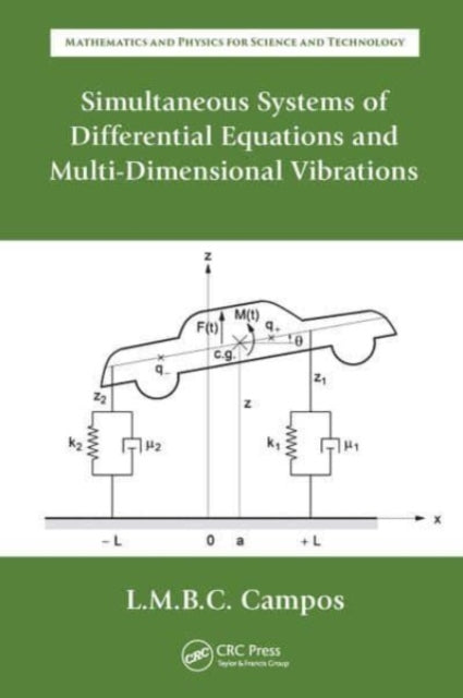 Book cover of: Simultaneous Systems of Differential Equations and Multi-Dimensional Vibrations. By: Luis Manuel Braga Da Costa Campos