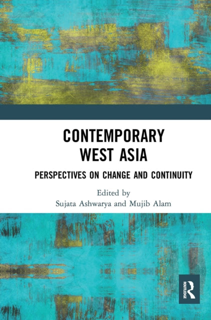 Book cover of: Contemporary West Asia. By: Sujata Ashwarya