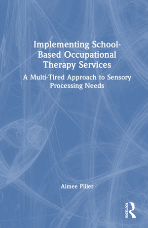 Implementing School-Based Occupational Therapy Services