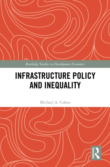 Book cover of: Infrastructure Policy and Inequality
