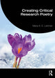Book cover of: Creating Critical Research Poetry. By: Maria K. E. Lahman