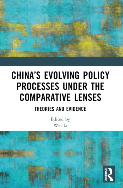 Book cover of: China’s Evolving Policy Processes under the Comparative Lenses