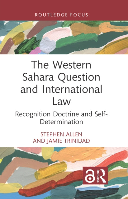 Book cover of: Western Sahara Question and International Law. By: Steve Allen