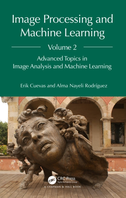Book cover of: Image Processing and Machine Learning, Volume 2. By: Erik Cuevas