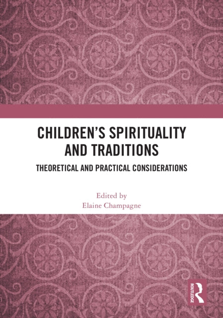 Book cover of: Children’s Spirituality and Traditions