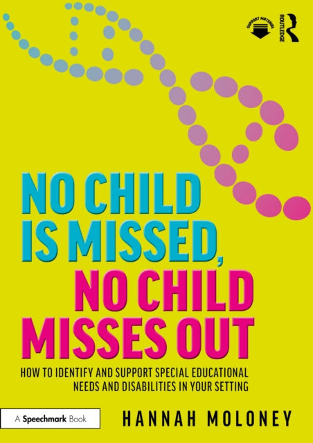 Book cover of: No Child is Missed, No Child Misses Out. By: Hannah Moloney