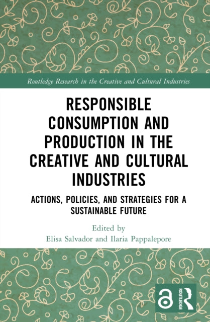 Book cover of: Responsible Consumption and Production in the Creative and Cultural Industries