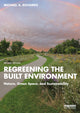 Book cover of: Regreening the Built Environment. By: Michael A. Richards