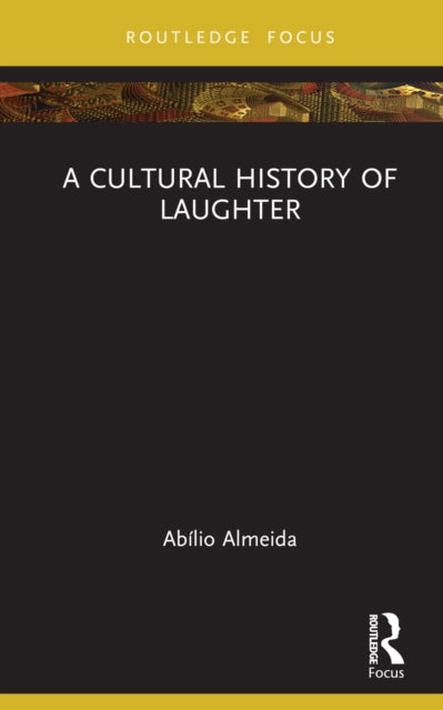 Book cover of: Cultural History of Laughter. By: Abílio Almeida