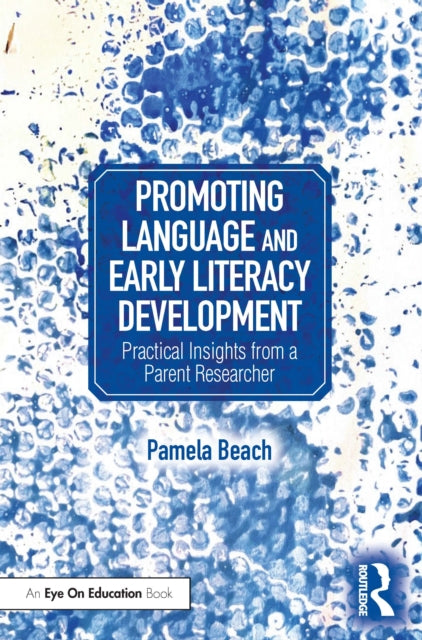 Book cover of: Promoting Language and Early Literacy Development. By: Pamela Beach