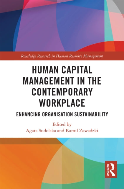 Book cover of: Human Capital Management in the Contemporary Workplace. By: Agata Sudolska