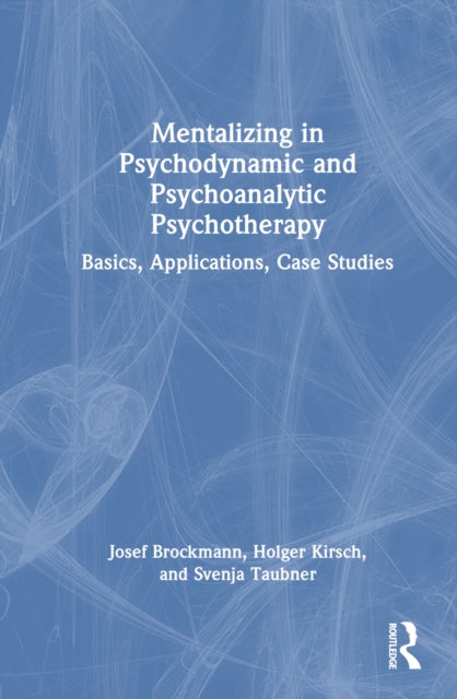 Book cover of: Mentalizing in Psychodynamic and Psychoanalytic Psychotherapy