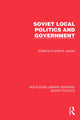 Book cover of: Soviet Local Politics and Government